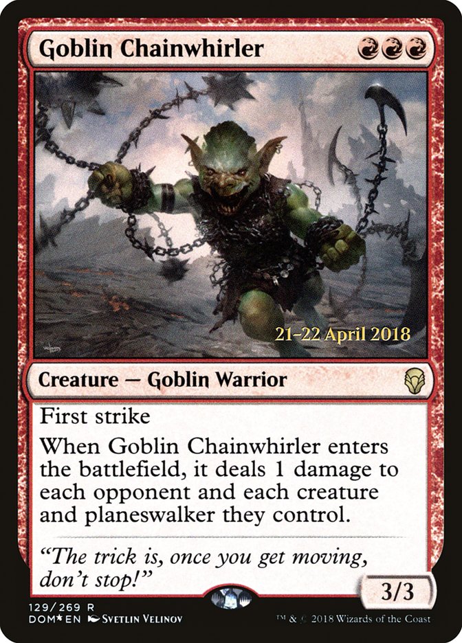 Goblin Chainwhirler [Dominaria Prerelease Promos] | One MTG